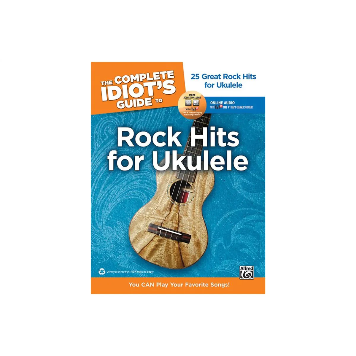 Alfred The Complete Idiot's Guide to Rock Hits for Ukulele