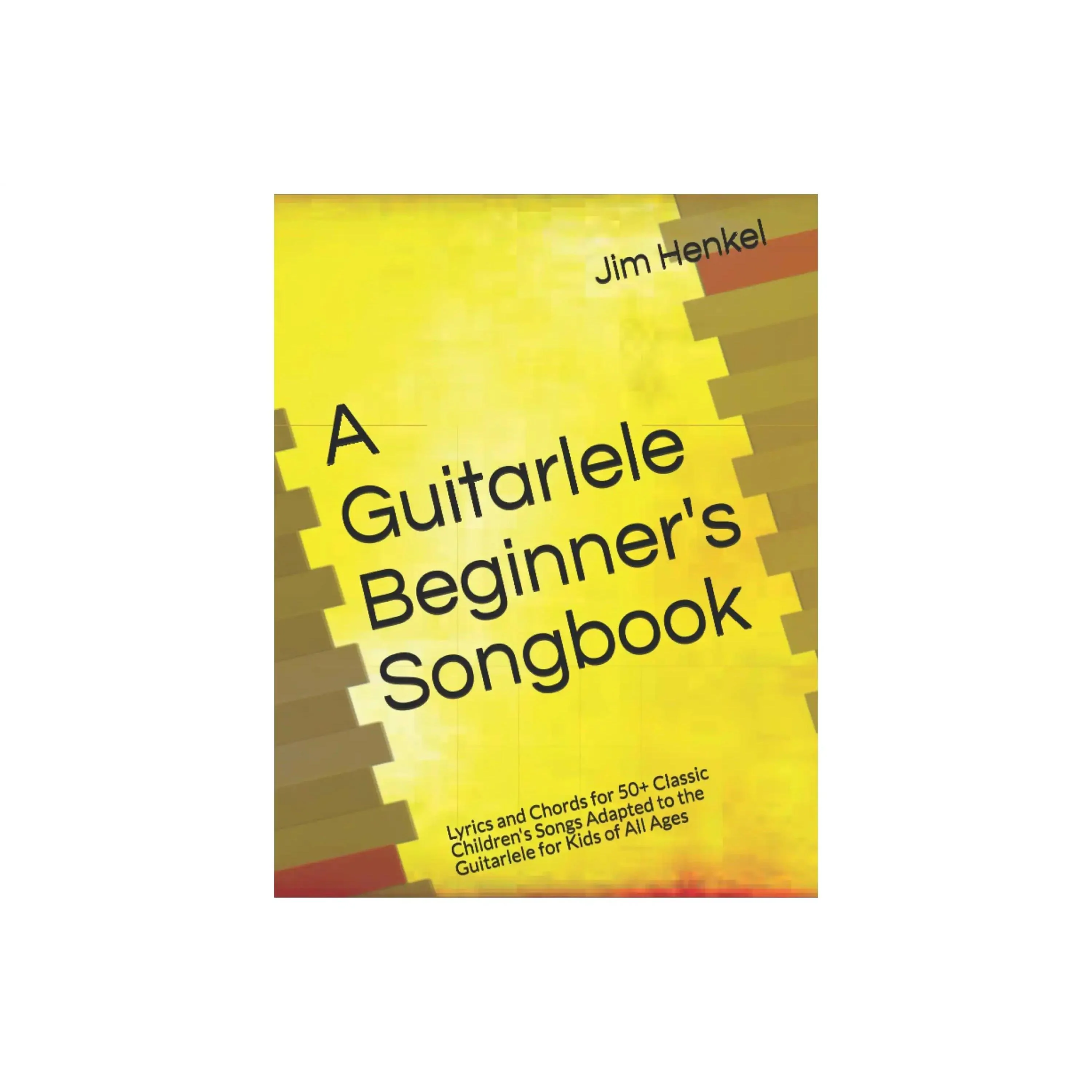 Guitarlele Beginner's Songbook: Lyrics and Chords for 50+ Classic Children's Songs