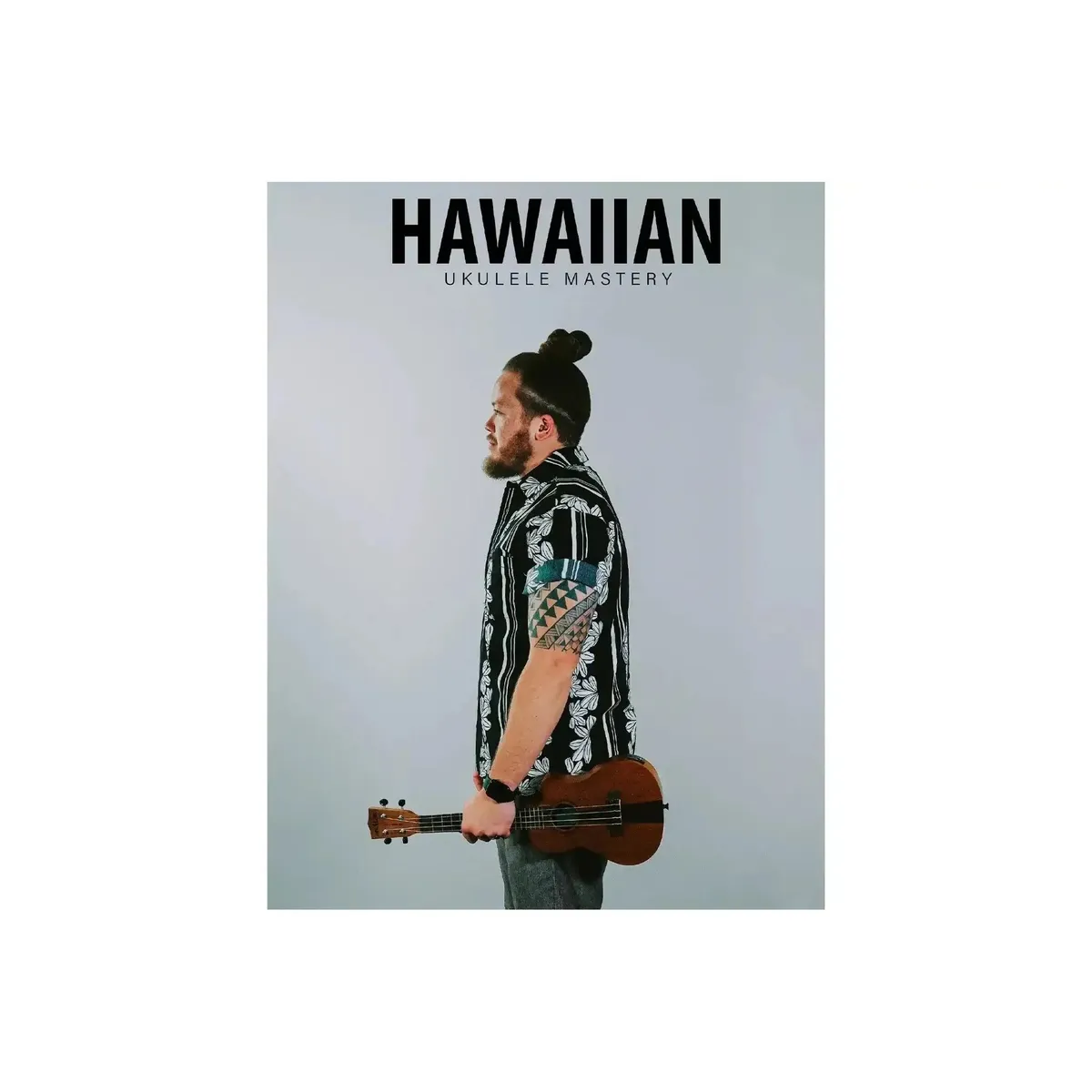 Hawaiian Ukulele Mastery Songbook by Uke Like The Pros & Anthony Stanley