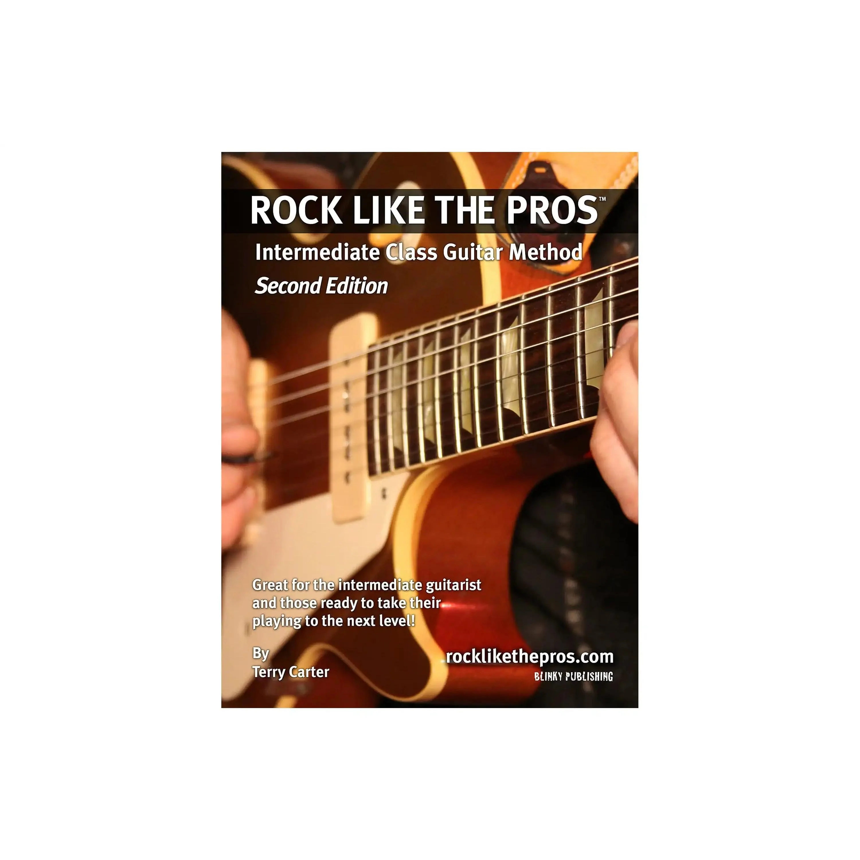 Rock Like The Pros Intermediate Class Guitar Method Book - Second Edition