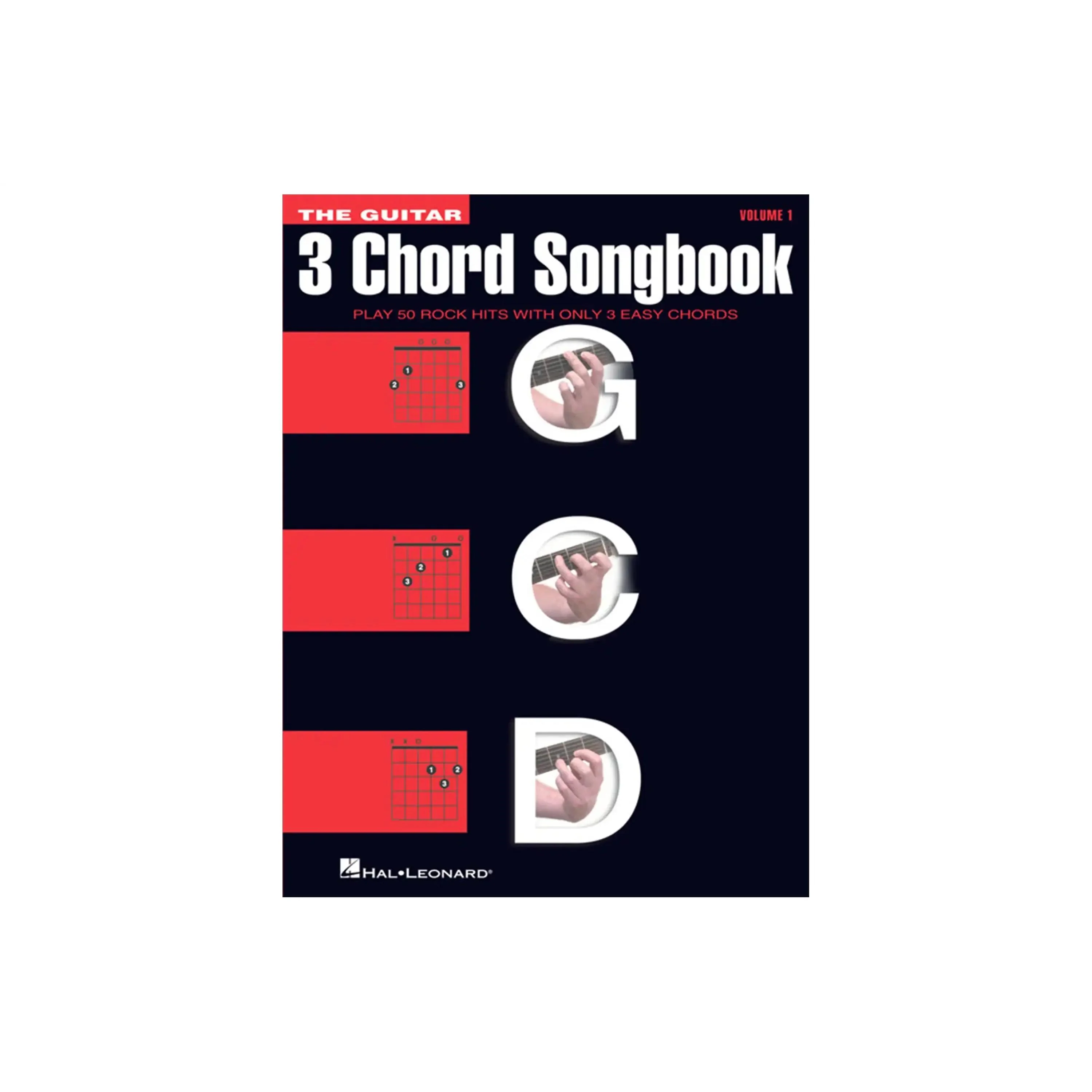 The Guitar Three-Chord Songbook Play 50 Rock Hits with Only 3 Easy Chords